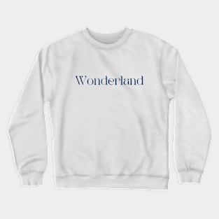 Wonderland Crewneck Sweatshirt